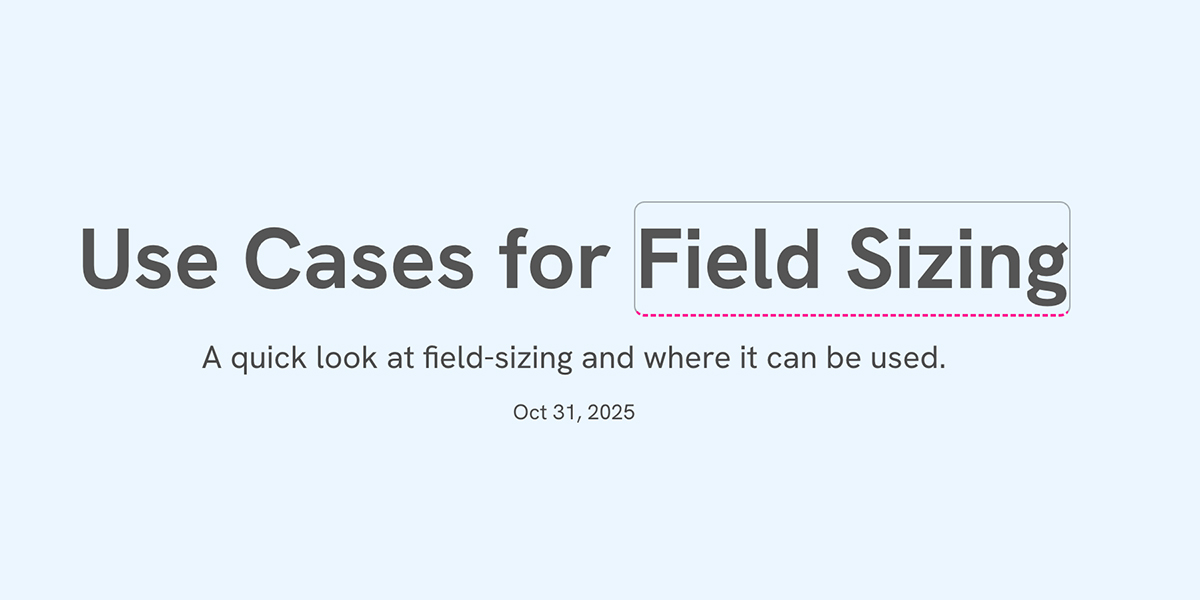 Use Cases for Field Sizing