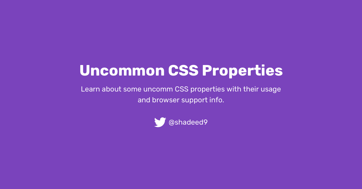 Uncommon CSS Properties